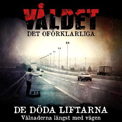 De döda liftarna - Vålnaderna längst med vägen