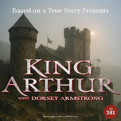 Classic: King Arthur with Dorsey Armstrong Classic: King Arthur with Dorsey Armstrong