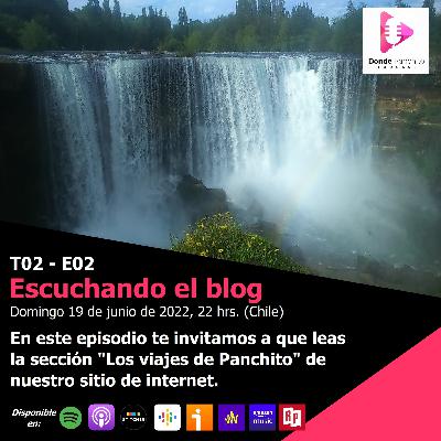 Escuchando el blog / T02 - E02: Los viajes de Panchito