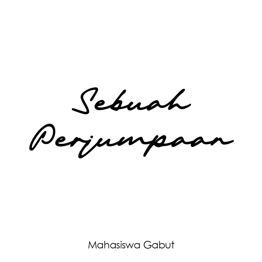 SEBUAH PERJUMPAAN