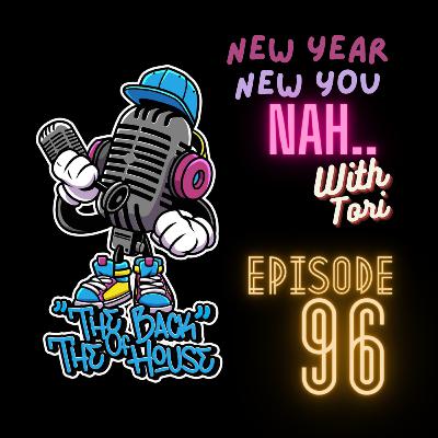 New Year, New You...Nah...W/ Tori New Year, New You...Nah...W/ Tori