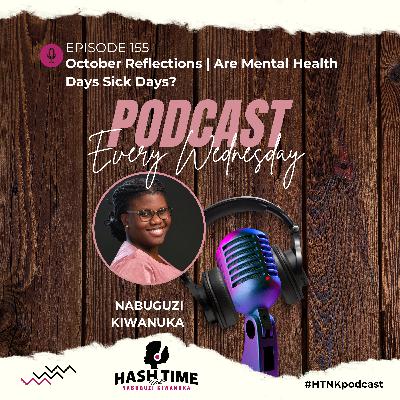 October Reflections | Are Mental Health Days Sick Days? - EPISODE 155