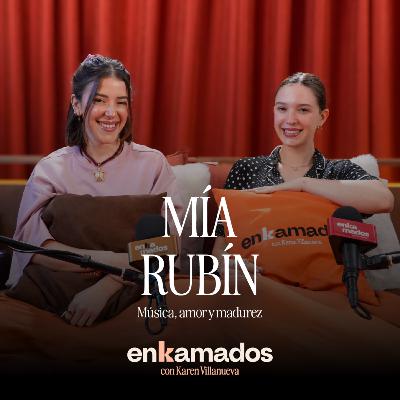 Mia Rubín | Música, amor y madurez