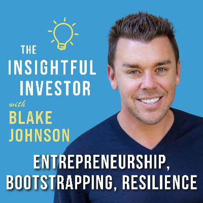#81 - Blake Johnson: Entrepreneurship, Bootstrapping, Resilience