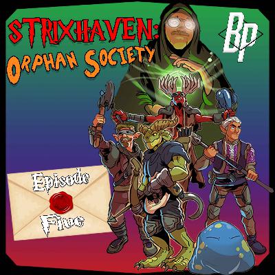 EXPLOSIONS IN THE DORMS!!! | Episode 5 | Strixhaven: Orphan Society