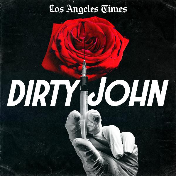Introducing Dirty John Introducing Dirty John