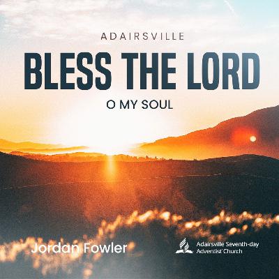 BlessTheLord,Oh My soul