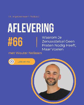 Waarom Je Zenuwstelsel Geen Praten Nodig Heeft, Maar Voelen | Wouter Nelissen