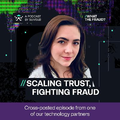 Presenting: What The Fraud? — The business of trust