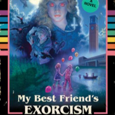 My Best Friend's Exorcism (Book, 2016): The Power of Friendship Compels Us