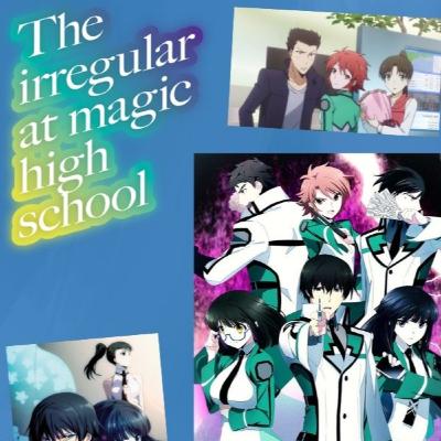 EP. 102 The Irregular at Magic High School Season 1