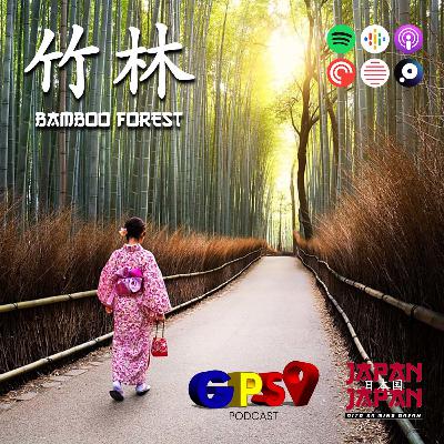 Japan, Japan, Dito sa'ming Bayan: Bamboo Forest