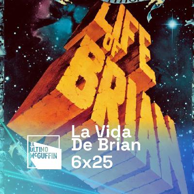 La vida de Brian: sátira, religión y polémica eterna | El Último McGuffin 6x25