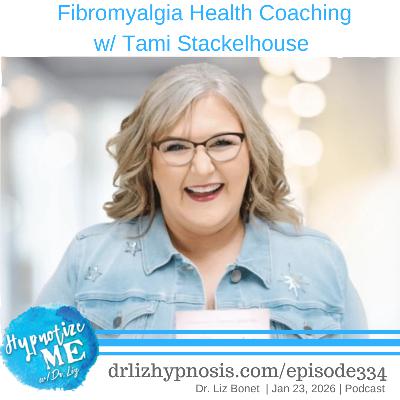 HM334 Fibromyalgia Health Coaching with Tami Stackelhouse