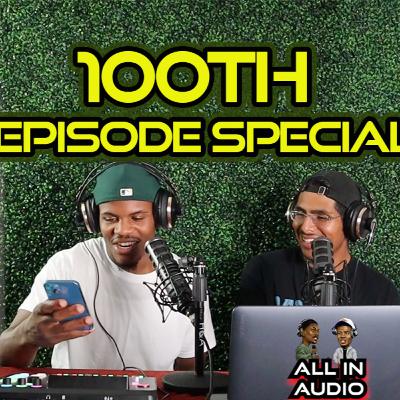 100th Episode Celebration even though we're on episode 106