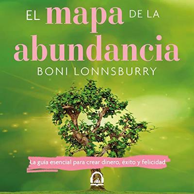 El mapa de la abundancia [The Abundance Map] (Audiolibro) | Prueba Gratis