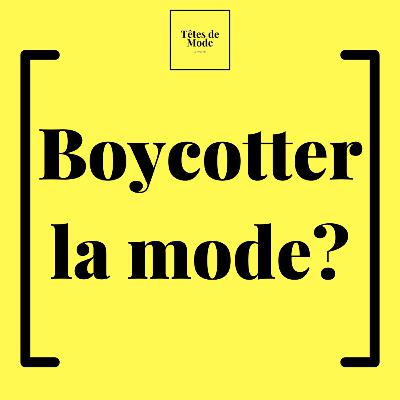 #8 Peut-on boycotter la mode ? Avec Alicia.