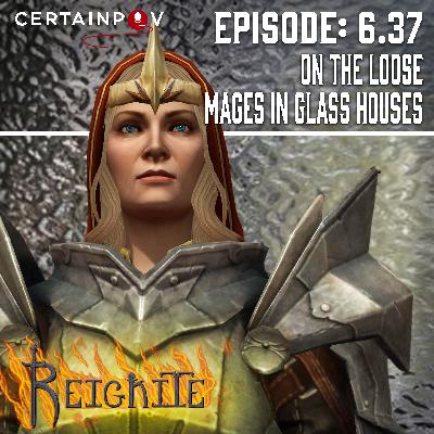 Episode #6.37: On the Loose - Mages In Glass Houses