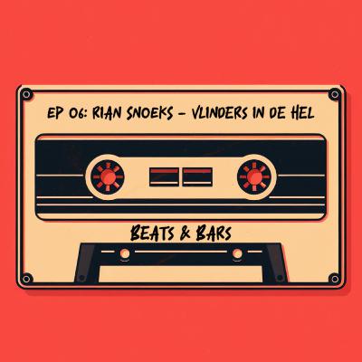 BEATS & BARS EP 06: RIAN SNOEKS - VLINDERS IN DE HEL BEATS & BARS EP 06: RIAN SNOEKS - VLINDERS IN DE HEL