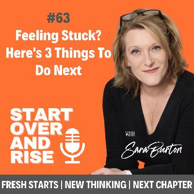 Feeling Stuck? Here's 3 Things To Do Next To Move Forward