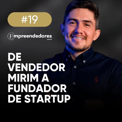Empreendedores #19 | Augusto Brito: de vendedor mirim a fundador de startup