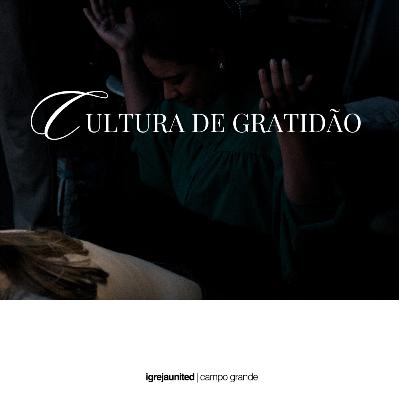 Vivendo uma linguagem de gratidão | LTP. Moisés Silva [Cultura de gratidão. Ep.3]