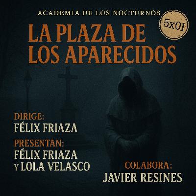 Academia de los nocturnos 5x01: La Plaza de los Aparecidos
