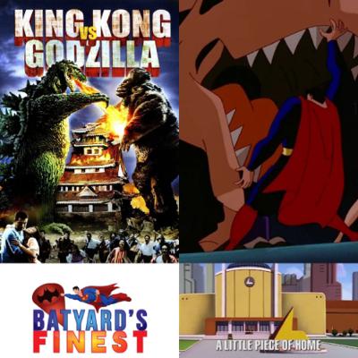 Ep 39 | King Kong VS Godzilla 1962' / Superman The Animated Series: A Little Piece of Home