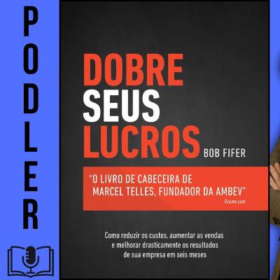 Dobre seus lucros: O livro de cabeceira de Marcel Telles, fundador da Ambev