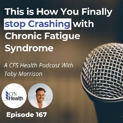 Episode 167 - 6 Steps to End Your M.E/CFS Setbacks