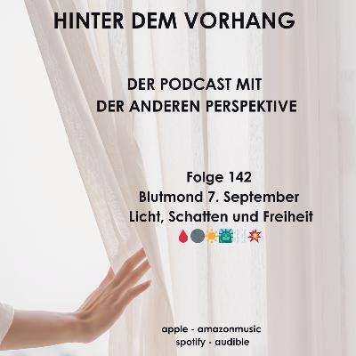 #142 - Blutmond 7. September: Licht, Schatten und Freiheit 🩸⛓️‍💥🌑🗽☀️
