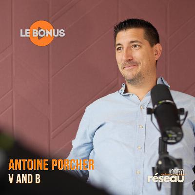 Développer, c'est aussi gérer les reprises d'établissements // Avec Antoine Porcher - Directeur général du groupe V and B