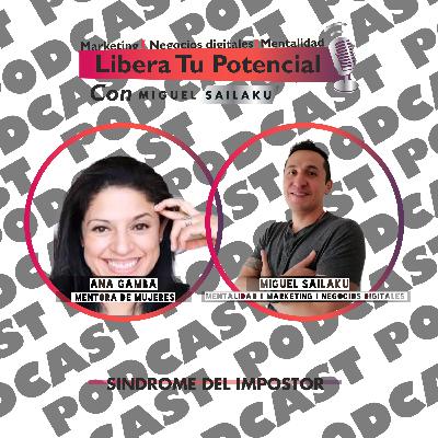Ep.9 | Qué es el síndrome del impostor y cómo superarlo l con Ana Gamba