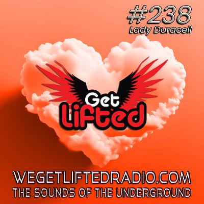 Episode 238: Get Lifted 238 (Live) DJ Lady Duracell