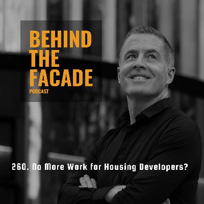 260. No More Work for Housing Developers?