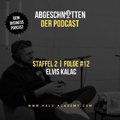 ABGESCHNITTEN - der Podcast | Staffel 2 | Folge #12 mit Dennis van Lierop & Elvis Kalac