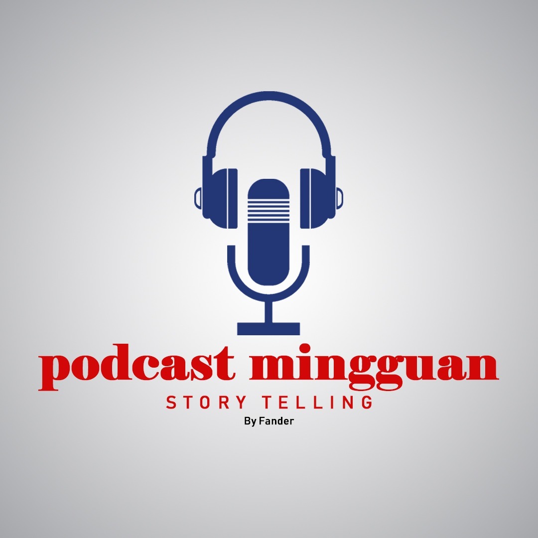 PODCAST MINGGUAN (STORY TELLING) EPS. 1 " KITA DAN IMPIAN DI 2020 " " "