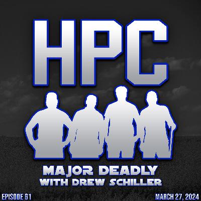61: Major Deadly with Drew Schiller