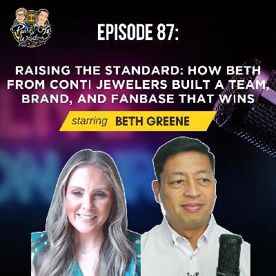 Ep 87_Raising the Standard: How Beth from Conti Jewelers Built a Team, Brand, and Fanbase That Wins