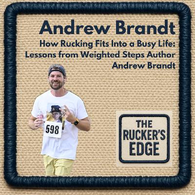 How Rucking Fits Into a Busy Life: Lessons from Weighted Steps Author Andrew Brandt How Rucking Fits Into a Busy Life: Lessons from Weighted Steps Author Andrew Brandt
