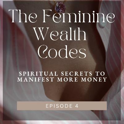 The Feminine Wealth Codes: Secrets to Manifest More Money