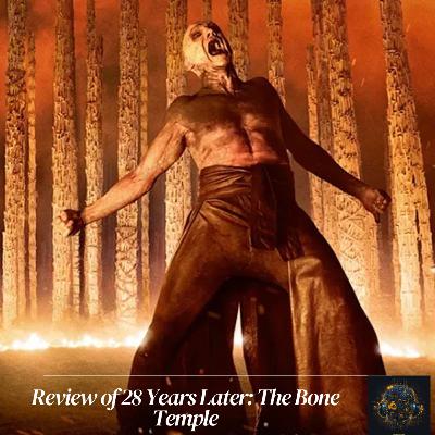 Ep. #35 Ep. #35 28 Years Later: The Bone Temple Review & Analysis | Horror, Faith, and Humanity Ep. #35 Ep. #35 28 Years Later: The Bone Temple Review & Analysis | Horror, Faith, and Humanity