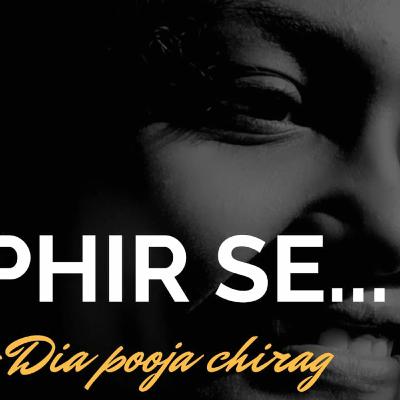 Phir se Phir se