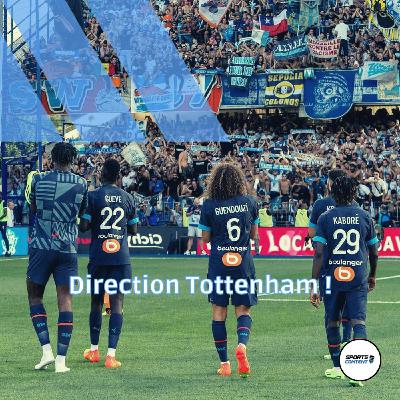 Place à l'Europe  ... direction Tottenham !