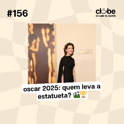 #156 Oscar 2025: Quem Leva a Estatueta? 🎬🏆 #156 Oscar 2025: Quem Leva a Estatueta? 🎬🏆