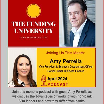 TFU 44: The Funding University welcomes Amy Perrella to give us her insight on Non-Bank SBA lending as well as other platforms