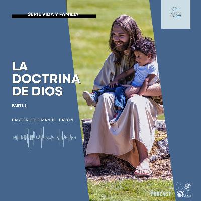 La Doctrina De Dios - Parte 3 La Doctrina De Dios - Parte 3