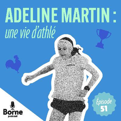 Adeline Martin : une vie d'athlé