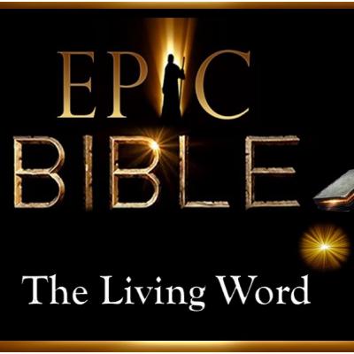 Epic Bible: The Living Word - Minster Anthony Gates Epic Bible: The Living Word - Minster Anthony Gates