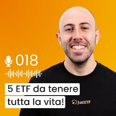 #018 - 5 ETF da comprare oggi e non vendere MAI PIÙ
